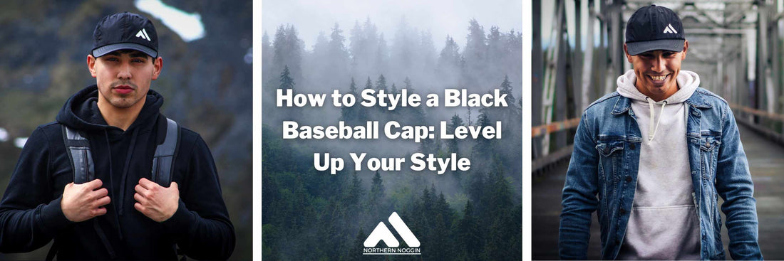 How to Style a Black Baseball Cap: Level Up Your Style